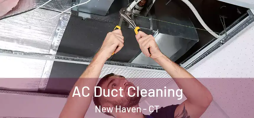  AC Duct Cleaning New Haven - CT